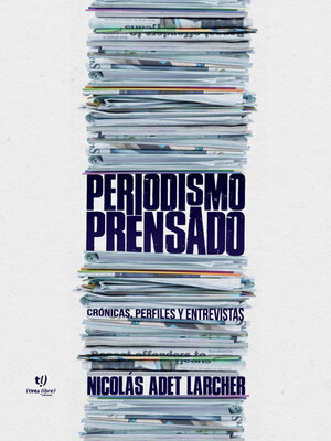cover image of Periodismo prensado